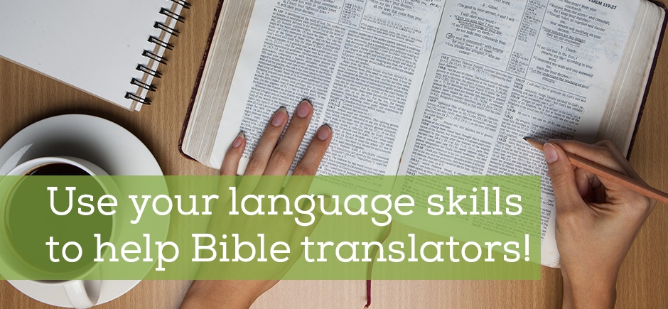 Use your language skills to help Bible translators!